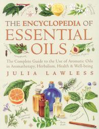 The Encyclopaedia of Essential Oils by Julia Lawless